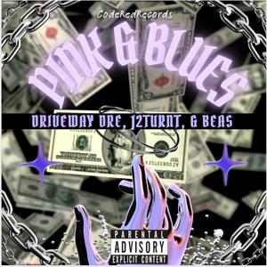 PINK&BLUES (feat. J2Turnt & Beas) [Explicit]