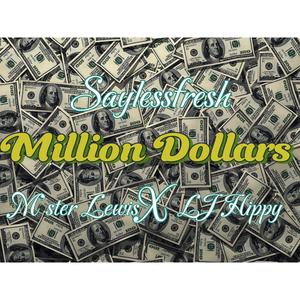 Million Dollars (feat. M’ster Lewis & LJ Hippy) [Explicit]