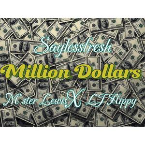 Million Dollars (feat. M’ster Lewis & LJ Hippy) (Explicit)