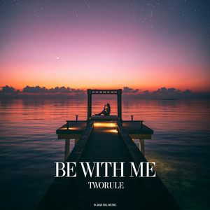 Be With Me (Original Mix)