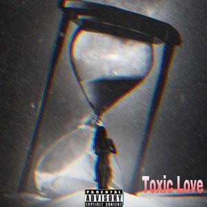 Toxic Love (feat. Jword) (Explicit)