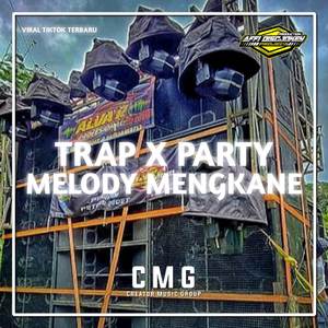 Ins DJ TRAP X PARTY MELODY MENGKANE Style Bass Nguk Der Cocok Buat Karnavalan (Explicit)