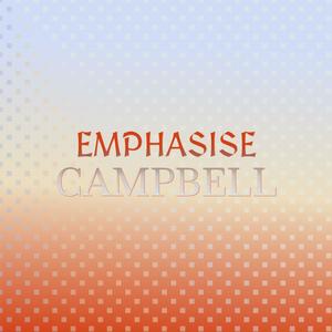 Emphasise Campbell