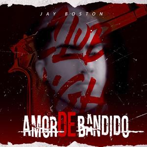 Jay Boston - Amor De Bandido