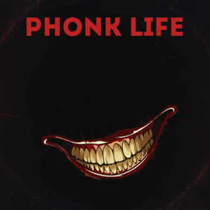 Phonk Life