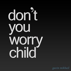 Don't You Worry Child