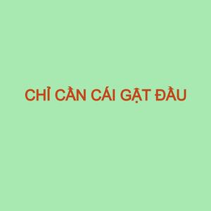 chỉ cần cái gật đầu