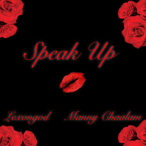 Speak Up(feat. Manny Chaalam) (Explicit)