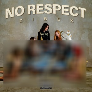 NO RESPECT (Explicit)