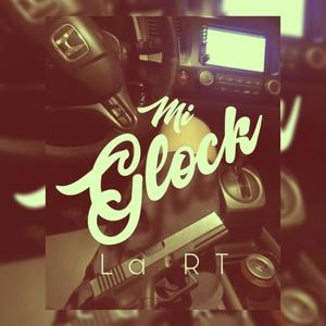 Mi Glock (Explicit)