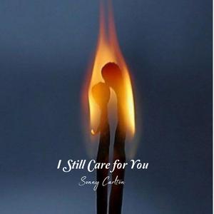 I Still Care For You