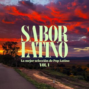 Sabor Latino Vol.1 (La Mejor Selección De Pop Latino)