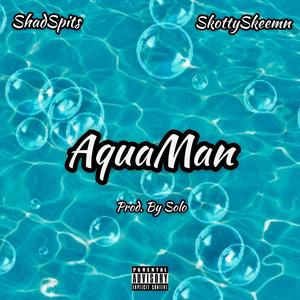 AquaMan (Explicit)