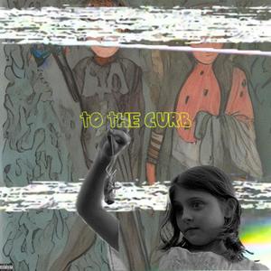 TO THE CURB (Explicit)