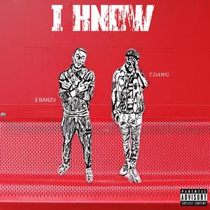 I Know (Explicit)
