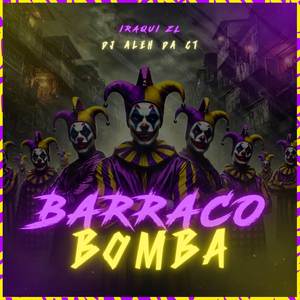 Barraco Bomba (Explicit)