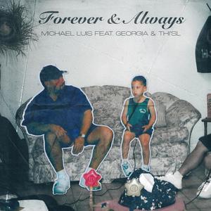 Forever & Always (feat. Georgia & Thi’sl)