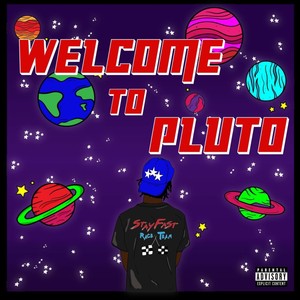 Welcome To Pluto (Explicit)