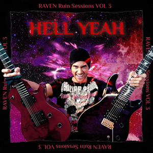 HELL YEAH (RAVEN Ruin sessions, Vol. 3|Explicit)