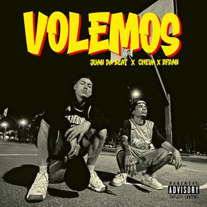 Volemos (feat. Cheva Fé & Juan Da Beat) [Explicit]