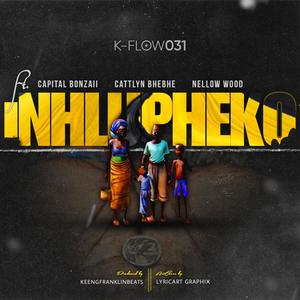 INHLUPHEKO (feat. Capital Bonzaii, Cattlyn Bhebhe & Nellow Wood) (KeengFranklin Beats Remix|Explicit)