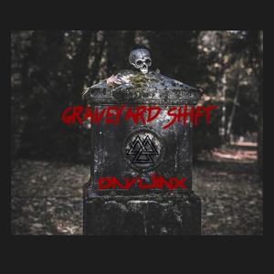 Graveyard Shift (Explicit)