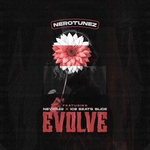 EVOLVE (feat. Nevrr49 & Ice Beats Slide)