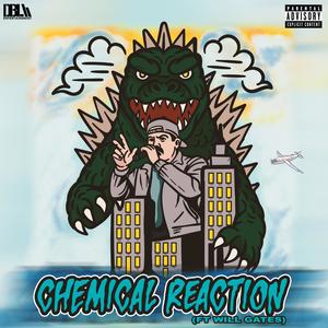 Chemical Reaction (feat. Will Gates) (Explicit)