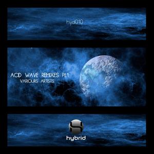 Acid Wave Remixes Pt.1