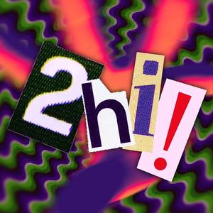 2hi! (feat. Perp13) [Explicit]