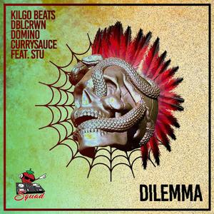 DILEMMA (feat. STU, D0MIN0, KILGO BEATS & CURRYSAUCE) (Explicit)
