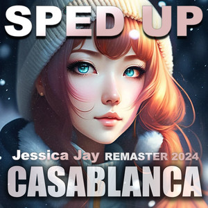 Casablanca - Sped Up (Remaster 2024)