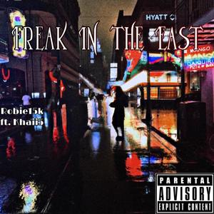 Freak In The East (feat. Khaii5) [Explicit]