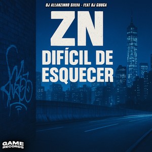 ZN Difícil De Esquecer (Explicit)