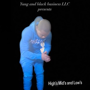 High's Mid's and Low's (feat. fastlife dre) (Explicit)