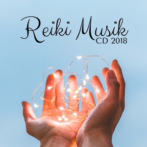 Reiki Musik CD 2018 - Heilung Musik für Körper und Seele