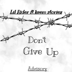 Don't Give Up (feat. Keem Storiez)