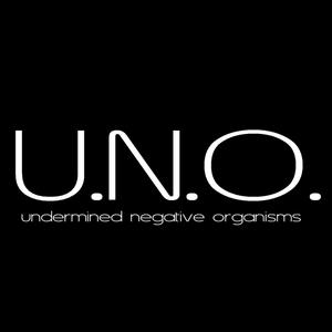 U.N.O. (Undermined Negative Organisms) [Explicit]