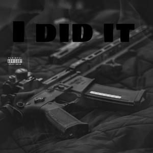 I DID IT (anybody) [Explicit]