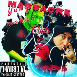 MA$$ACRE (feat. Yung Mahan & CaliQ & Beat Prod. By Wildernessbeatz)