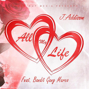 All My Life (feat. Bandit Gang Marco)