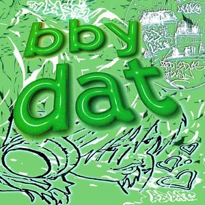 BBY DAT (RMX) (feat. Tybass & Gvijin)