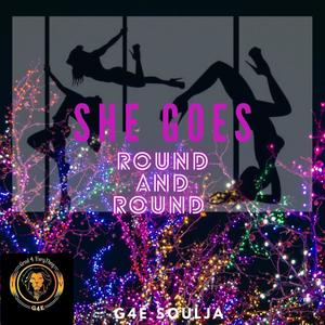 She Goes (Round and Round) [Explicit]