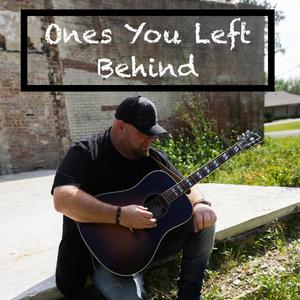 Ones You Left Behind