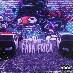 Fara Frica (feat. Yung Bitu & IGB) [Explicit]