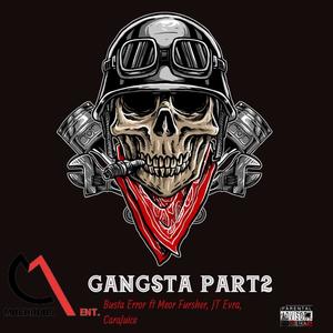 Busta Error (Gangsta Part2) (feat. JT Evra, Meor & CaraJuice) (Explicit)