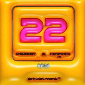 22 (feat. Kariminho Jr) (Explicit)