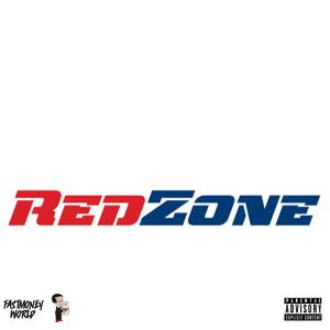 Red Zone (feat. FastmoneyA) [Explicit]