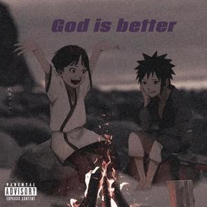 God Is Better (Explicit)