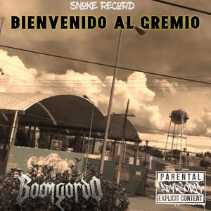 BIENVENIDO AL GREMIO (Explicit)
